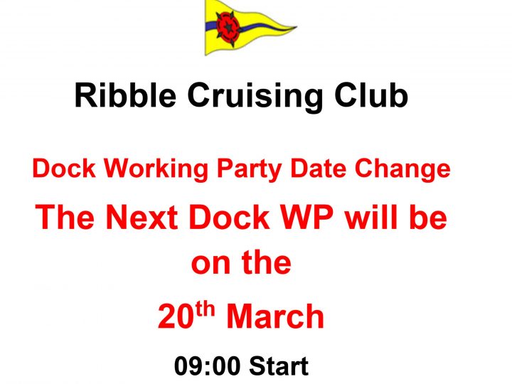 Revised Dock Work Party Date -Now March 20th at 09.00